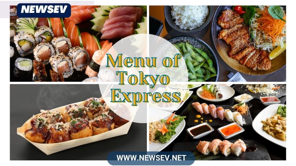 Tokyo Express_ The Delicious and Nutritious Menu of Tokyo Express_ From Hibachi to Sushi Rolls and Poke Bowls