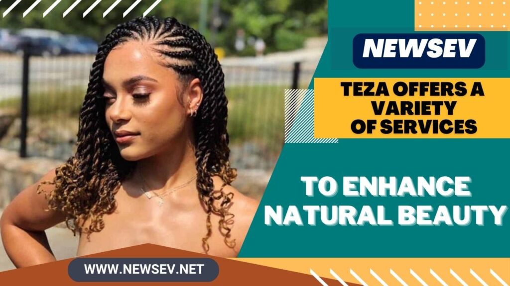 African Hair Braiding__ Teza Offers a Variety of Services to Enhance Natural Beauty