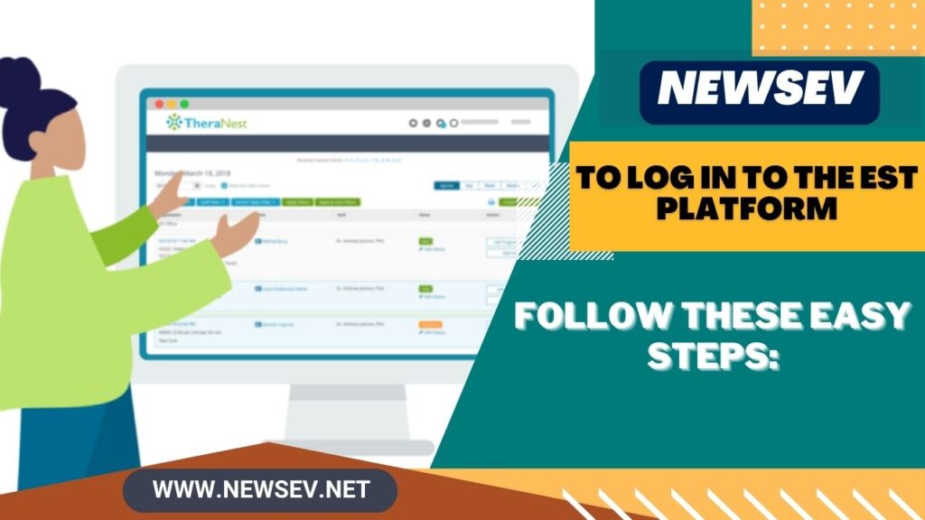 Theranest Login _To Log in To the Est Platform, Follow These Easy Steps