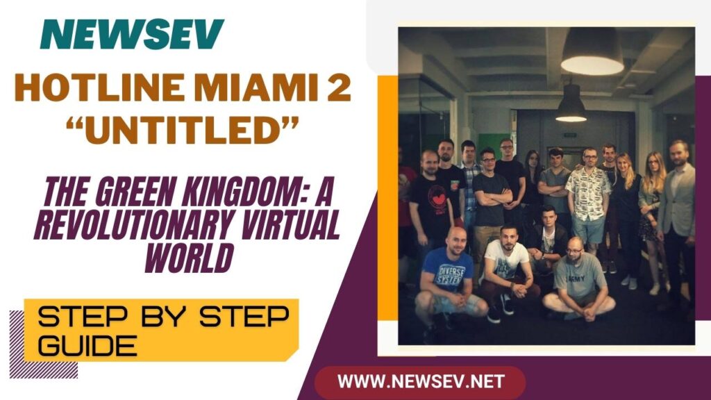 Untitled Kingdom__ Hotline Miami 2 “Untitled” The Green Kingdom_ A Revolutionary Virtual World